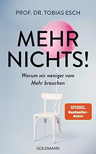 Produktbild: Mehr Nichts!: Warum wir weniger vom Mehr brauchen