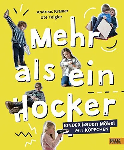 Produktbild: Mehr als ein Hocker: Kinder bauen Möbel mit Köpfchen