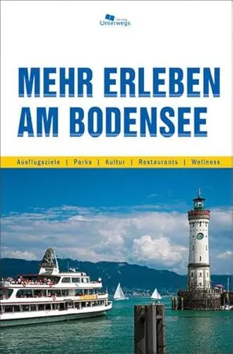 Produktbild: Mehr erleben am Bodensee: Reise- und Freizeitführer: Reise- und Freizeitführer. Ausflugsziele, Parks, Kultur, Restaurants, Wellness