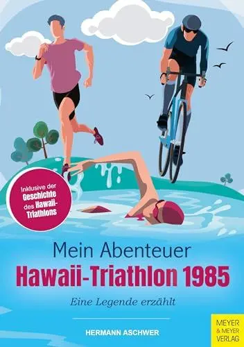 Produktbild: Mein Abenteuer Hawaii-Triathlon 1985: Eine Legende erzählt