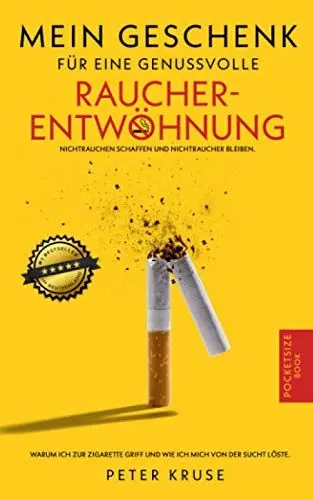 Produktbild: Mein Geschenk für eine genussvolle Raucherentwöhnung: Warum ich zur Zigarette griff und wie ich mich von der Sucht löste