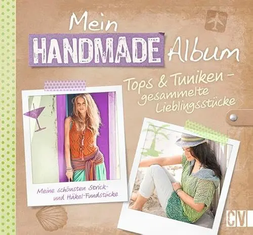 Produktbild: Mein Handmade Album: Tops & Tuniken - gesammelte Lieblingsstücke