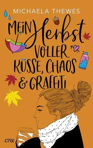 Produktbild: Mein Herbst voller Küsse, Chaos und Graffiti: Eine Herzensgeschichte über Freundschaft, Zusammenhalt und Liebeswirrwarr ab 12 (Charly und Noah Universum, Band 2)