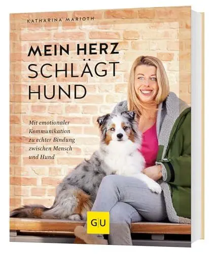Produktbild: Mein Herz schlägt Hund: Mit emotionaler Kommunikation zu echter Bindung zwischen Mensch und Hund (GU Mensch-Hund-Beziehung)