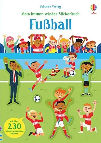 Produktbild: Mein Immer-wieder-Stickerbuch: Fußball: Mit über 230 wiederablösbaren Stickern (Meine Immer-wieder-Stickerbücher)