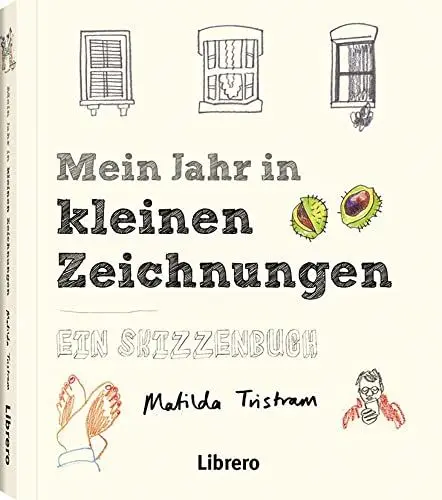 Produktbild: Mein Jahr in kleinen Zeichnungen: Ein Skizzenbuch