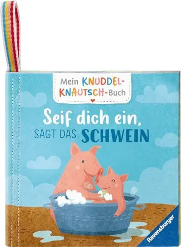 Produktbild: Mein Knuddel-Knautsch-Buch: Seif dich ein, sagt das Schwein·· weiches Stoffbuch, waschbares Badebuch, Babyspielzeug ab 6 Monate
