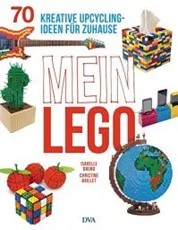 Produktbild: Mein LEGO: 70 kreative Upcycling-Ideen für zuhause