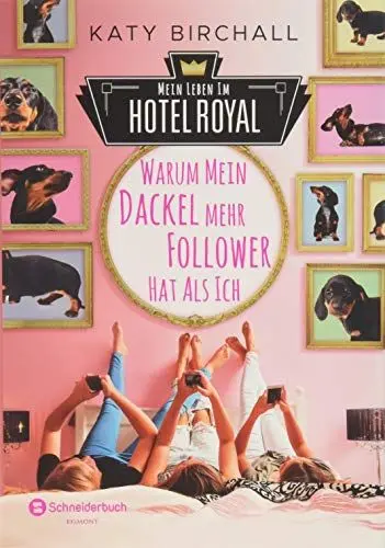 Produktbild: Mein Leben im Hotel Royal - Warum mein Dackel mehr Follower hat als ich