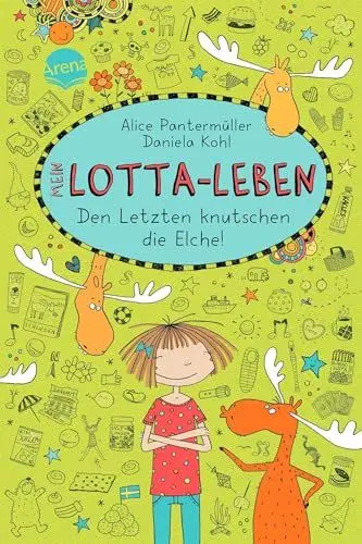Produktbild: Mein Lotta-Leben (6). Den Letzten knutschen die Elche