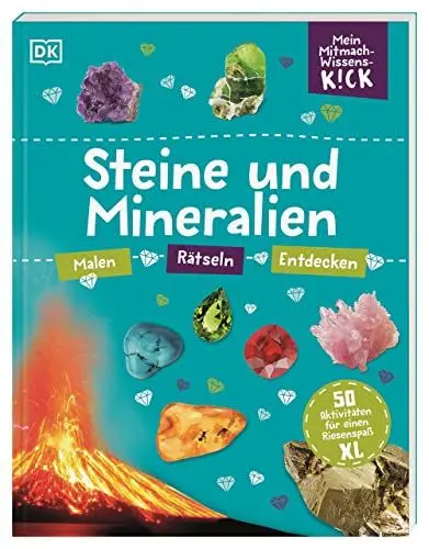 Produktbild: Mein Mitmach-Wissens-Kick. Steine und Mineralien: 50 Aktivitäten für einen Riesenspaß XL. Mitmachbuch. Malen, Rätseln, Entdecken. Für Kinder ab 6 Jahren