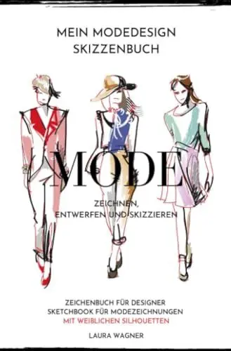 Produktbild: Mein Modedesign Skizzenbuch Mode zeichnen, entwerfen und skizzieren Zeichenbuch für Designer Sketchbook für Modezeichnungen mit weiblichen Silhouetten