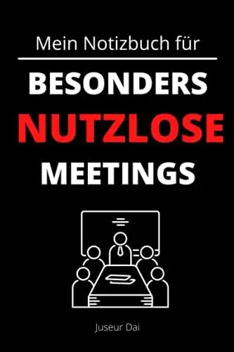 Produktbild: Mein Notizbuch für besonders nutzlose Meetings: Liniertes Notizbuch A5 als Geschenkidee für das Büro, die Arbeitskollegen oder den Chef