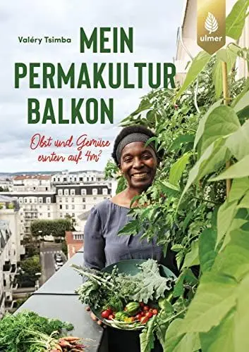 Produktbild: Mein Permakultur-Balkon: Obst und Gemüse ernten auf 4m2