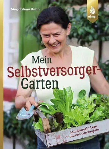 Produktbild: Mein Selbstversorger-Garten: Mit Bäuerin Leni durchs Gartenjahr