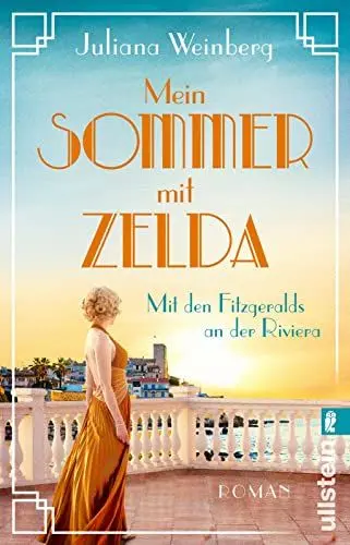 Produktbild: Mein Sommer mit Zelda - Mit den Fitzgeralds an der Riviera: Roman | Die goldenen 1920er: Sonne, Glanz, Gatsby und tiefblaues Wasser
