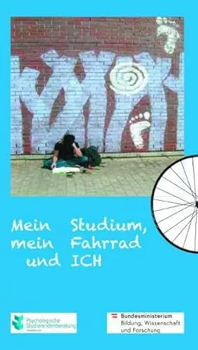 Produktbild: Mein Studium, mein Fahrad und ICH: Eine Jubiläumsschrift der Psychologischen Studierendenberatung Innsbruck