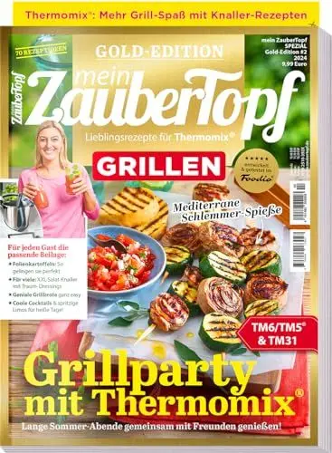 Produktbild: Mein Zaubertopf Gold Edition 02/24 - Grillen - Fleisch und Vegi - Rezepte für den Thermomix ® TM5® TM31 TM6