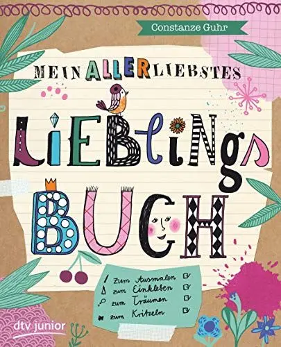 Produktbild: Mein allerliebstes Lieblingsbuch: Zum Ausmalen, zum Einkleben, zum Träumen, zum Kitzeln
