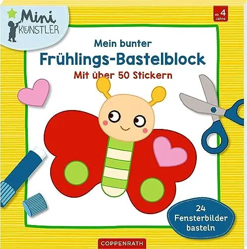 Produktbild: Mein bunter Frühlings-Bastelblock: Mit über 50 Stickern / 24 Fensterbilder basteln (Mini-Künstler)