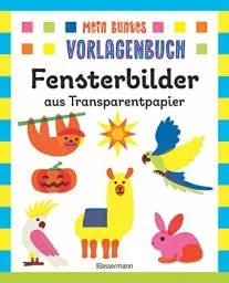 Produktbild: Mein buntes Vorlagenbuch - Fensterbilder aus Transparentpapier. Ab 4 Jahren: Die schönsten Motive rund ums Jahr: Einhorn, Alpaka, Osterei, Halloween, Weihnachtsstern u.v.m.