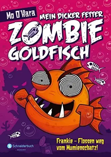 Produktbild: Mein dicker fetter Zombie-Goldfisch, Band 07: Frankie - Flossen weg vom Mumienschatz!