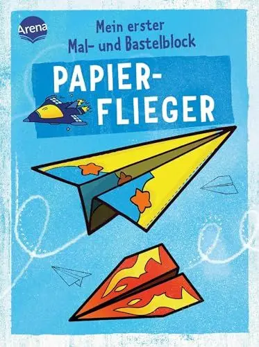 Produktbild: Mein erster Mal- und Bastelblock. Papierflieger: Einfache Anleitungen, Faltblätter und Ausmalbilder für Kinder ab 5 Jahren