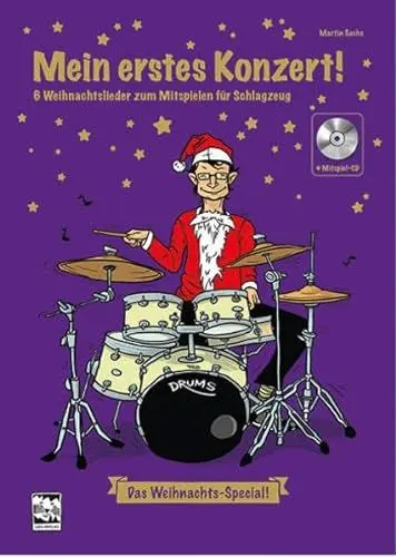 Produktbild: Mein erstes Konzert ! 6 Weihnachtslieder zum Mitspielen für Schlagzeug: Das Weihnachts-Special