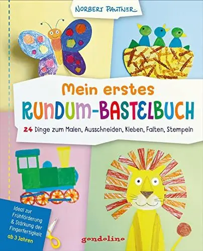 Produktbild: Mein erstes Rundum-Bastelbuch - 24 Dinge zum Malen, Ausschneiden, Kleben, Falten, Stempeln: Ideal zur Frühförderung und Stärkung der Fingerfertigkeit - Mitmachbuch ab 3 Jahren