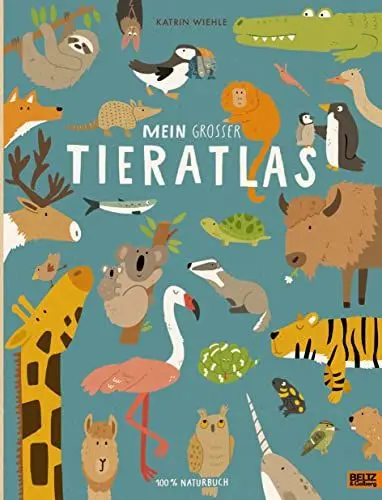 Produktbild: Mein großer Tieratlas: 100% Naturbuch - Vierfarbiges Pappbilderbuch