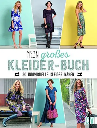 Produktbild: Mein großes Kleider-Buch: 30 individuelle Kleider nähen