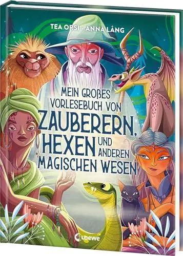 Produktbild: Mein großes Vorlesebuch von Zauberern, Hexen und anderen magischen Wesen: Über magische Wesen aus aller Welt - Zum Vorlesen und Kuscheln für Kinder ab 5 Jahren und die ganze Familie