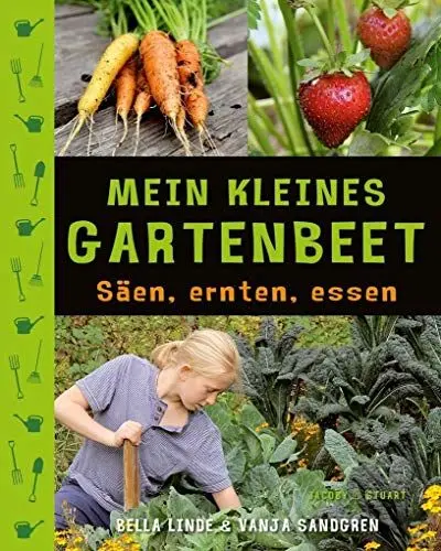 Produktbild: Mein kleines Gartenbeet: Säen, ernten, essen