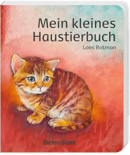 Produktbild: Mein kleines Haustierbuch: Zauberhaftes Pappbilderbuch für Kinder ab 10 Monaten. Unsere liebsten Haustiere: Bilderbuch mit schönen Tierbildern und kurzen Reimen. Für Krippe und Kindergarten
