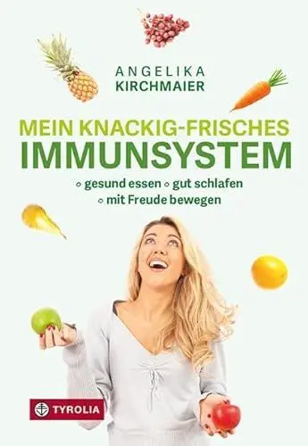 Produktbild: Mein knackig-frisches Immunsystem: Gesund essen, gut schlafen, mit Freude bewegen. So bleiben Sie das ganze Jahr fit und aktiv