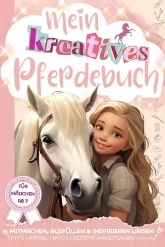 Produktbild: Mein kreatives Pferdebuch: Mitmachen, ausfüllen & inspirieren lassen: Mit Spannung & Spass rund um Pferd & Reiterin - Stärke die Beziehung zu dir & ... wie Achtsamkeit, Selbstliebe & Dankbarkeit