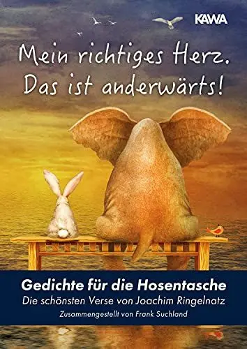 Produktbild: Mein richtiges Herz. Das ist anderwärts! (Gedichte für die Hosentasche - Band 2)