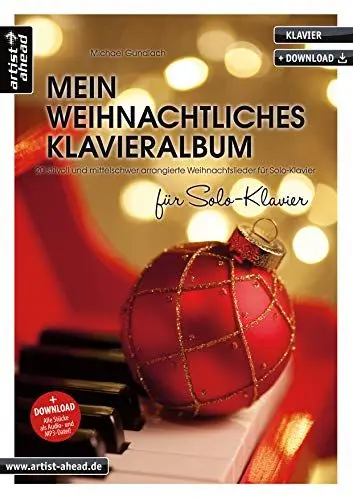 Produktbild: Mein weihnachtliches Klavieralbum für Solo-Klavier: 20 stilvoll und mittelschwer arrangierte Weihnachtslieder für Solo-Klavier (inkl. Download). Spielbuch für Piano. Songbook. Klaviernoten.