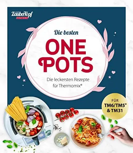 Produktbild: mein ZauberTopf Einfach lecker! Die besten One Pots: Einfach leckere Rezepte für Thermomix®
