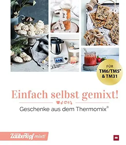 Produktbild: mein ZauberTopf mixt! Einfach selbst gemixt: Geschenke aus dem Thermomix