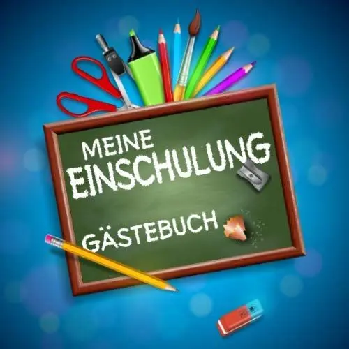 Produktbild: Meine Einschulung Gästebuch: Zum Schulanfang von Jungen und Mädchen, als Geschenk und für die Schultüte·· auch als Erinnerungsalbum und Geschenkbuch