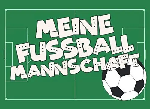 Produktbild: Meine Fussballmannschaft: Ein tolles Freundschaftsbuch zum ausfüllen - Ideal für alle Fußball Fans - Mit viel Platz und vielen Eigenschaften zum ausfüllen