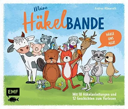 Produktbild: Meine Häkelbande – 18 Häkelanleitungen und 12 Geschichten zum Vorlesen: Häkle uns alle!
