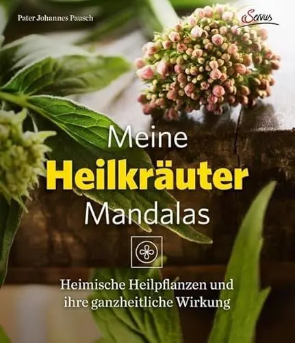 Produktbild: Meine Heilkräutermandalas: Heimische Pflanzen und ihre ganzheitliche Wirkung