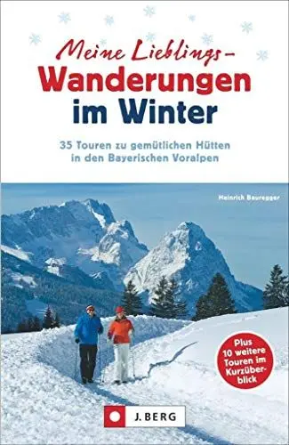 Produktbild: Meine Lieblings-Wanderungen im Winter: 35 Touren zu gemütlichen Hütten in den Bayerischen Voralpen