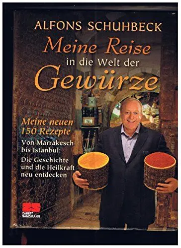 Produktbild: Meine Reise in die Welt der Gewürze: Meine neuen 150 Rezepe. Von Marrakesch bis Istanbul: Die Geschichte und die Heilkraft neu entdecken. Ausgezeichnet mit dem Gourmand World Cookbook Award 2012
