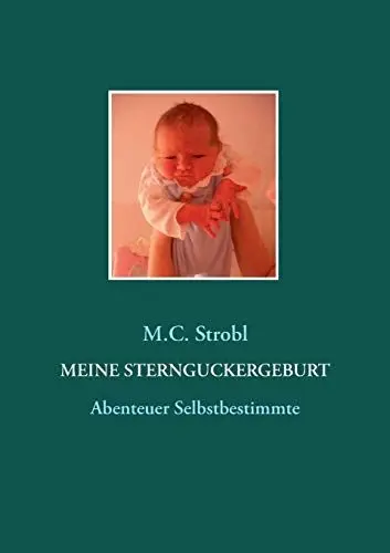Produktbild: Meine Sternguckergeburt: Abenteuer Selbstbestimmung