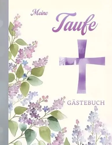 Produktbild: Meine Taufe Gästebuch: Buch mit Flieder und violettem Kreuz in Wasserfarben für die Feier in der sich alle Gäste verewigen können mit einem schönen Spruch