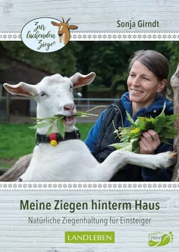 Produktbild: Meine Ziegen hinterm Haus: Natürliche Ziegenhaltung für Einsteiger (LandLeben)