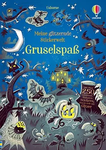 Produktbild: Meine glitzernde Stickerwelt: Gruselspaß: mit über 250 wiederablösbaren Stickern, davon viele mit Glitzer (Meine-glitzernde-Stickerwelt-Reihe)